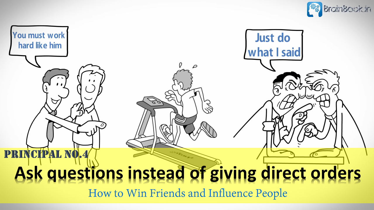 No One Likes to Take Orders - Ask questions instead of giving direct orders