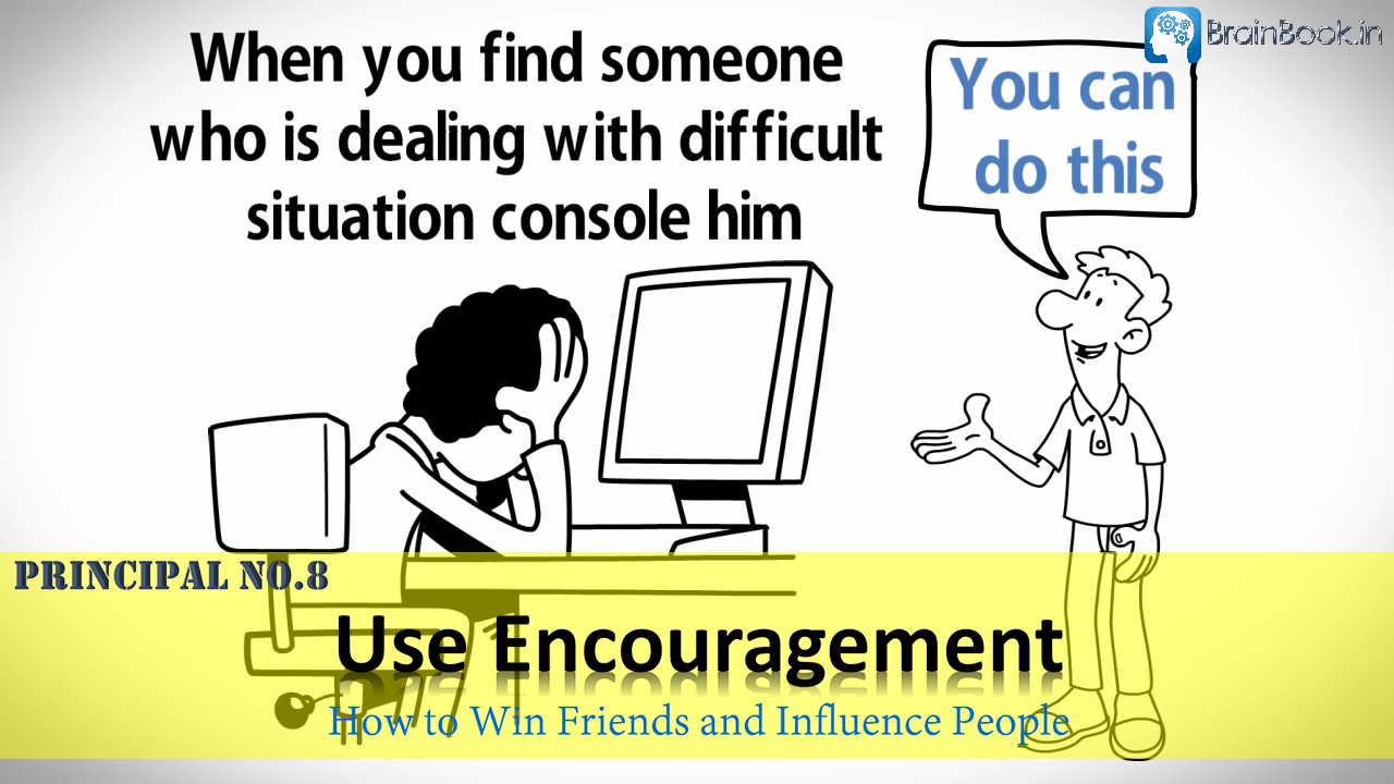 Make the Fault Seem Easy to Correct - Use Encouragement